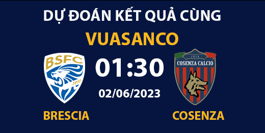 Soi kèo Brescia vs Cosenza – 01h30- 02/05 – Serie B